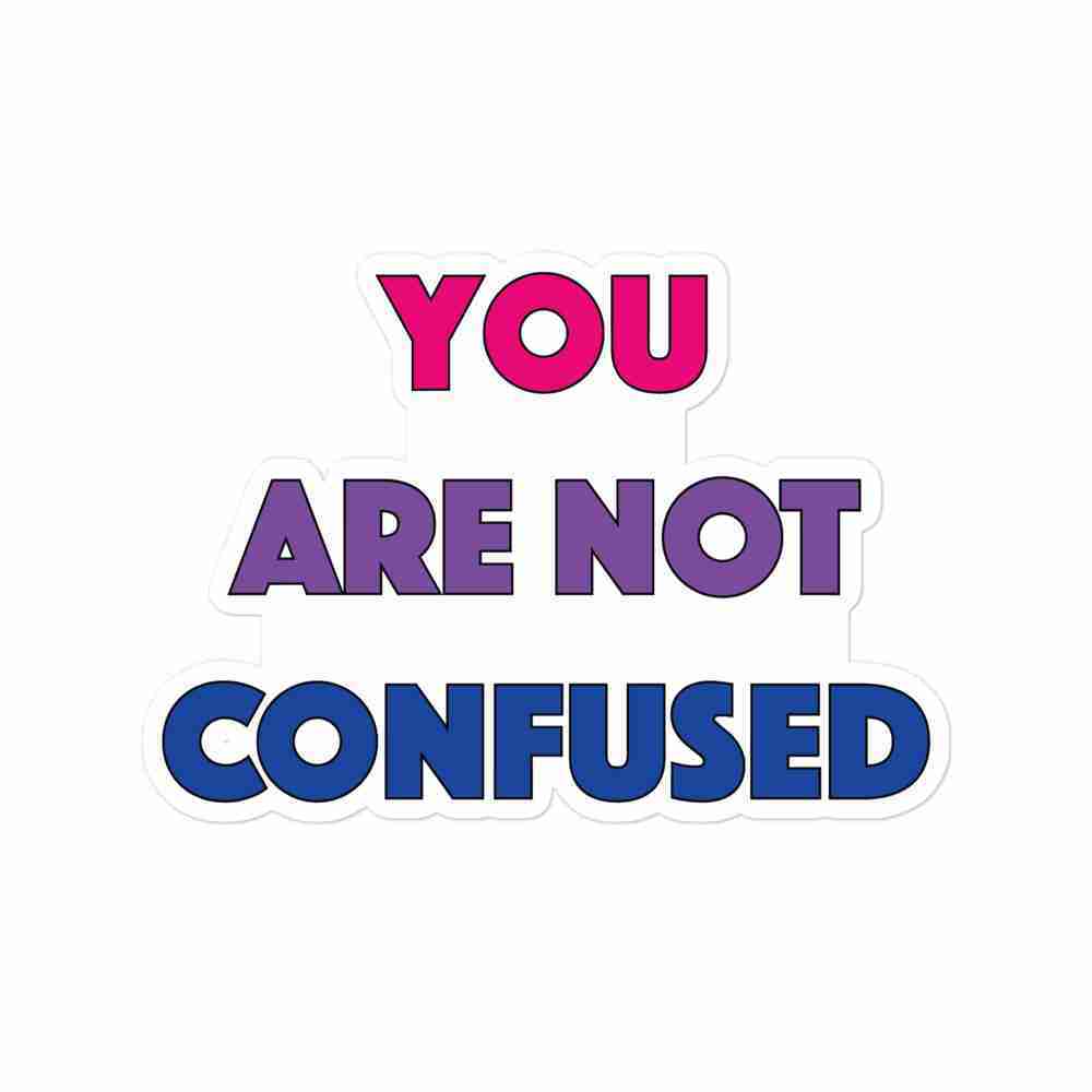 A sticker of text reading "You are valid" in all caps; "You" is magenta, "are not" is purple, and "confused" is royal blue.