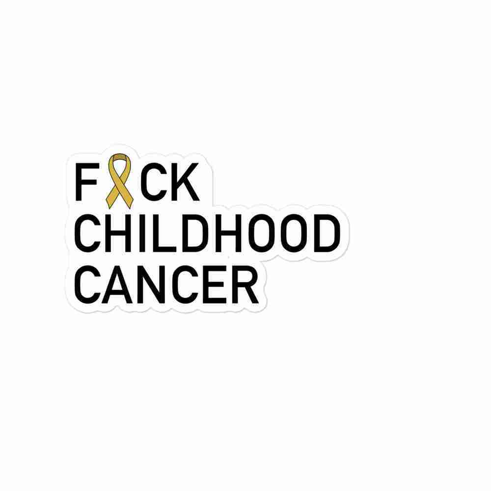 A sticker of text reading "Fuck Childhood Cancer" with the U censored with a gold awareness ribbon.