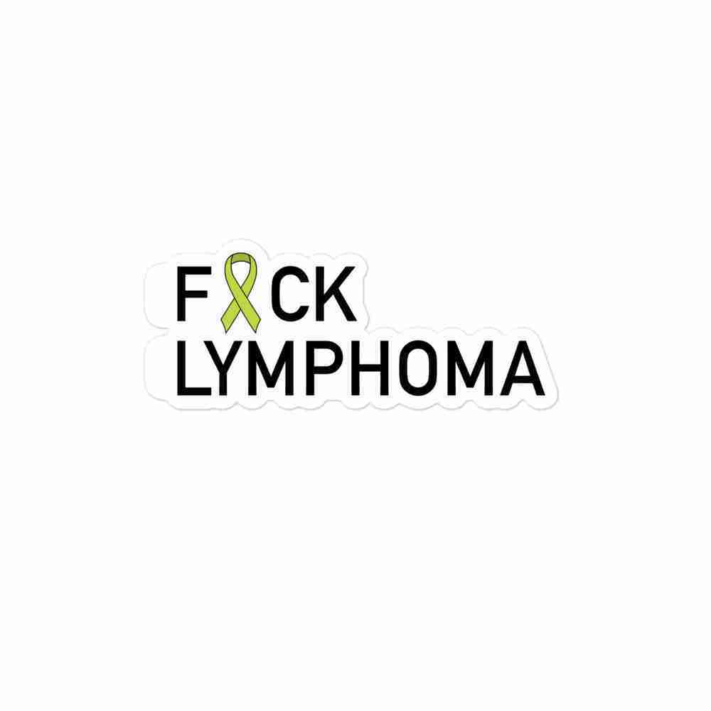 A sticker of text reading "Fuck Lymphoma" with the U censored with a lime green awareness ribbon.