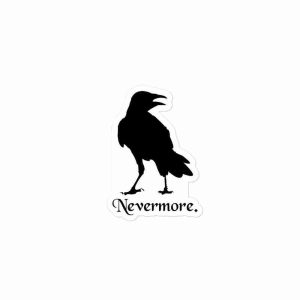 A sticker of a raven with text underneath reading "Nevermore".