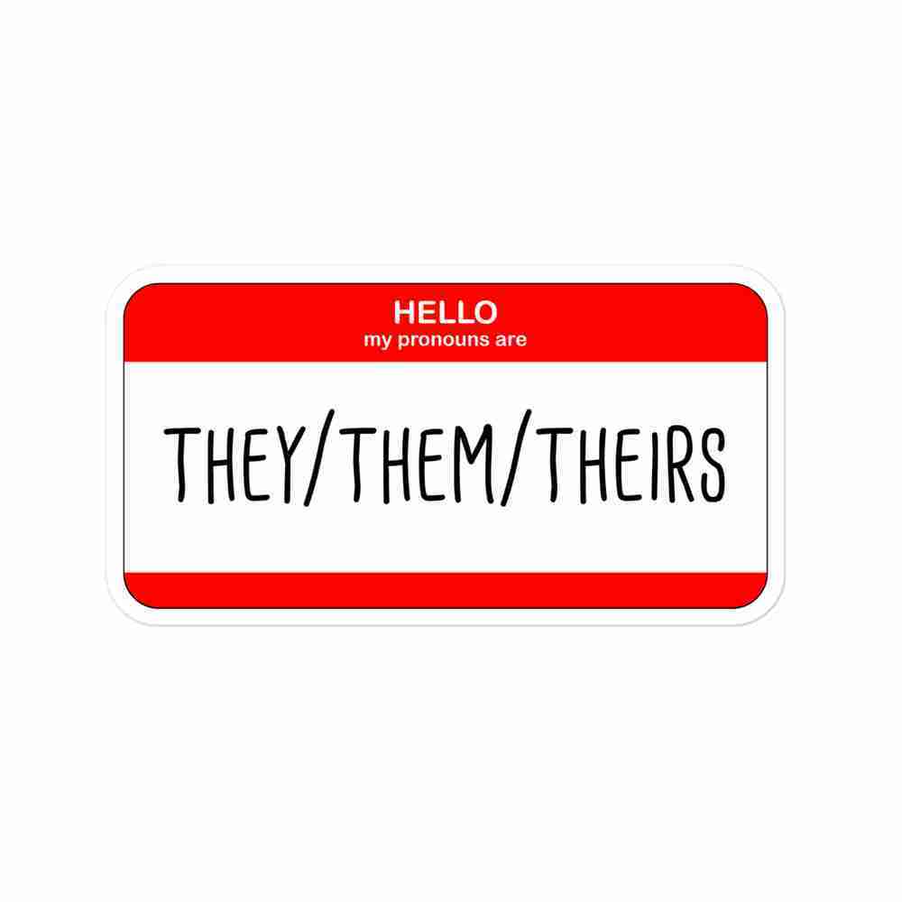 A sticker of a name tag reading "Hello my pronouns are he/him/his".