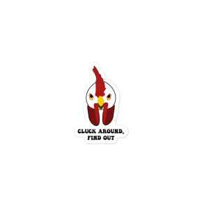 "Cluck Around, Find Out" sticker (vertical)