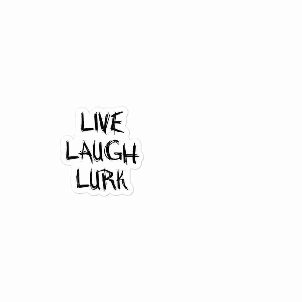"Live Laugh Lurk" sticker - Image 3