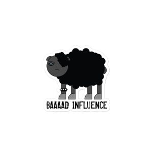 "Baaaad Influence" sticker